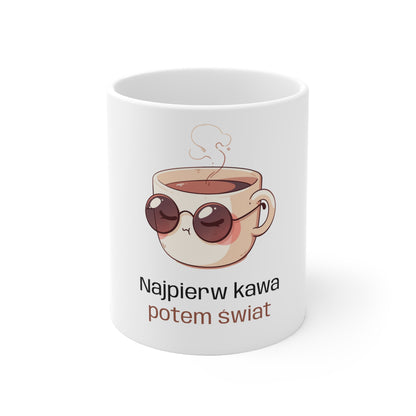 Biały kubek - najpierw kawa potem świat